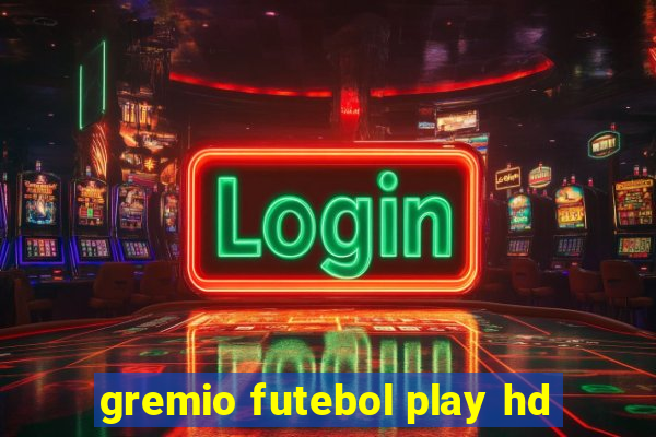 gremio futebol play hd